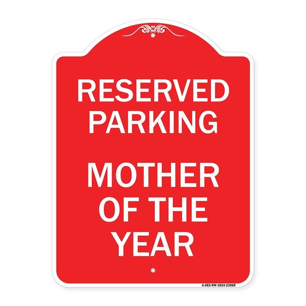 Signmission Designer Series Sign-Mother of Year, Red & White Aluminum Sign, 18" x 24", RW-1824-23869 A-DES-RW-1824-23869
